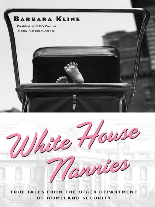 Title details for White House Nannies by Barbara Kline - Available